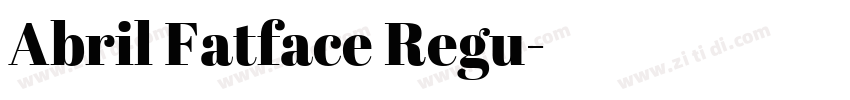 Abril Fatface Regu字体转换 Abril Fatface Regu字体转换